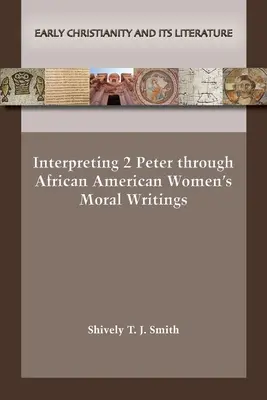 2. Péter értelmezése az afroamerikai nők erkölcsi írásai által - Interpreting 2 Peter through African American Women's Moral Writings