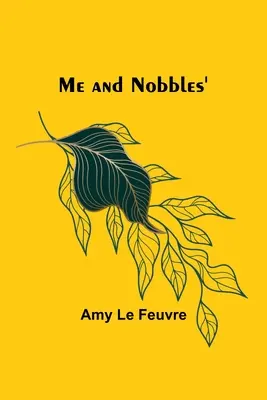 Én és Nobbles - Me and Nobbles'