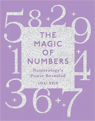 A számok varázsa: A számmisztika erejének feltárása - The Magic of Numbers: Numerology's Power Revealed