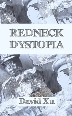 Redneck disztópia - Redneck Dystopia