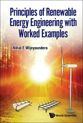 A megújuló energiaforrások mérnöki alapjai kidolgozott példákkal - Principles of Renewable Energy Engineering with Worked Examples