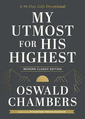 My Utmost for His Highest: A 90-Day Gift Devotional