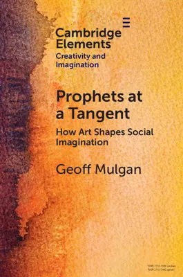 Próféták a Tangensben: Hogyan formálja a művészet a társadalmi képzeletet? - Prophets at a Tangent: How Art Shapes Social Imagination