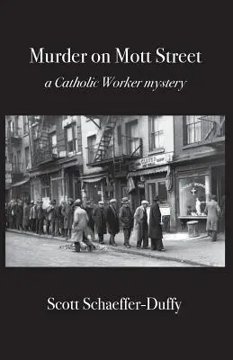 Gyilkosság a Mott utcában: egy katolikus munkáskrimi - Murder on Mott Street: a Catholic Worker mystery