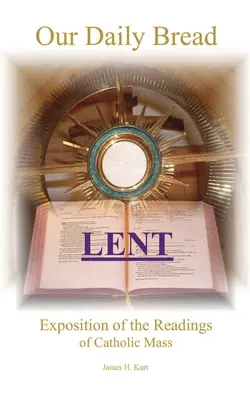 Mindennapi kenyerünk: Nagyböjt - Our Daily Bread: Lent