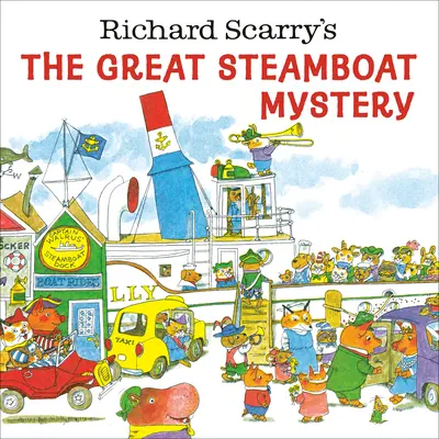Richard Scarry: A nagy gőzhajó-rejtély - Richard Scarry's the Great Steamboat Mystery