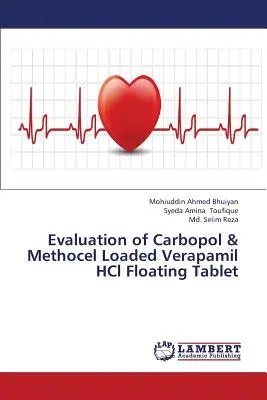 A karbopollal és metocellel töltött Verapamil Hcl lebegő tabletta értékelése - Evaluation of Carbopol & Methocel Loaded Verapamil Hcl Floating Tablet