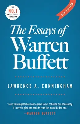 Warren Buffett esszéi: Tanulságok a vállalati Amerika számára - The Essays of Warren Buffett: Lessons for Corporate America