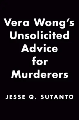 Vera Wong kéretlen tanácsai gyilkosoknak - Vera Wong's Unsolicited Advice for Murderers