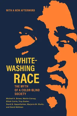 Fehérre mosott faj: A színvak társadalom mítosza - Whitewashing Race: The Myth of a Color-Blind Society