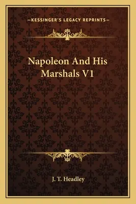 Napóleon és marsalljai V1 - Napoleon and His Marshals V1