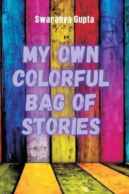 Saját színes zsákom történetek - My Own Colorful Bag Of Stories