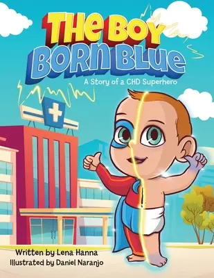 A kéknek született fiú: Egy CHD-s szuperhős története - The Boy Born Blue: A Story of a CHD Superhero