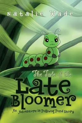 A késői virágzó története - The Tale of the Late Bloomer
