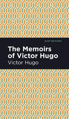 Victor Hugo emlékiratai - The Memoirs of Victor Hugo