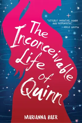 Quinn felfoghatatlan élete - The Inconceivable Life of Quinn