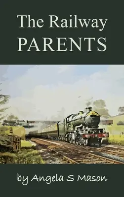 A vasúti szülők - The Railway Parents