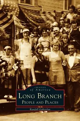 Long Branch: Long Long Long Long: Emberek és helyek - Long Branch: People and Places