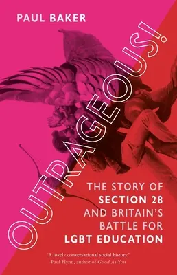 Felháborító! A 28. szakasz története és Nagy-Britannia harca az Lgbt oktatásért - Outrageous!: The Story of Section 28 and Britain's Battle for Lgbt Education