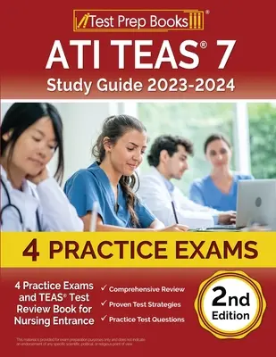 ATI TEAS 7 Study Guide 2023-2024: 4 gyakorlati vizsga és TEAS Test Review Book for Nursing Entrance [2. kiadás] - ATI TEAS 7 Study Guide 2023-2024: 4 Practice Exams and TEAS Test Review Book for Nursing Entrance [2nd Edition]