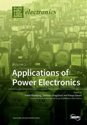 A teljesítményelektronika alkalmazásai: kötet - Applications of Power Electronics: Volume 2