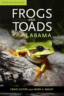 Alabama békái és varangyai - Frogs and Toads of Alabama