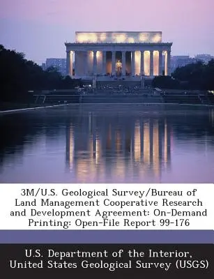 3m/U.S. Geological Survey/Bureau of Land Management Cooperative Research and Development Agreement: On-Demand Printing: Open-File Report 99-176