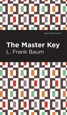 A mesterkulcs: Egy elektromos mese - The Master Key: An Electric Fairy Tale