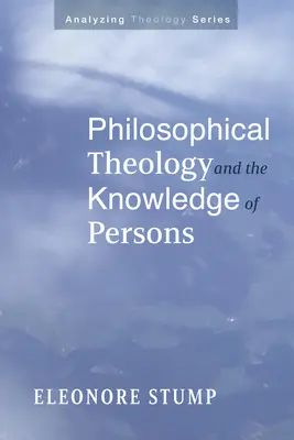 Filozófiai teológia és a személyek ismerete - Philosophical Theology and the Knowledge of Persons