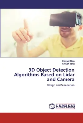 Lidar és kamera alapú 3D objektum detektáló algoritmusok - 3D Object Detection Algorithms Based on Lidar and Camera