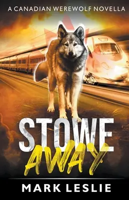 Stowe Away: A Canadian Werewolf Novella