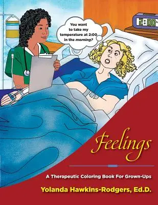 Érzések: Terápiás színezőkönyv felnőtteknek - Feelings: A Therapeutic Coloring Book for Grown-Ups