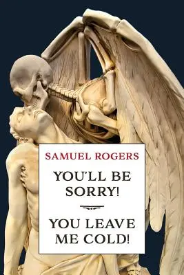 You'll Be Be Sorry! / You Leave Me Cold!: (A Golden Age Mystery Reprint) - You'll Be Sorry! / You Leave Me Cold!: (A Golden-Age Mystery Reprint)