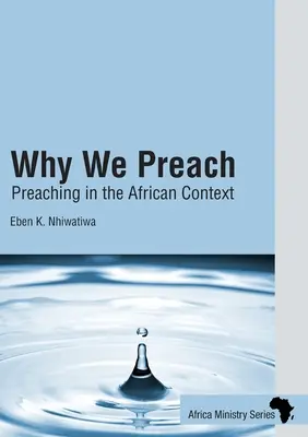 Miért prédikálunk: A prédikálás afrikai kontextusban - Why We Preach: Preaching in the African Context