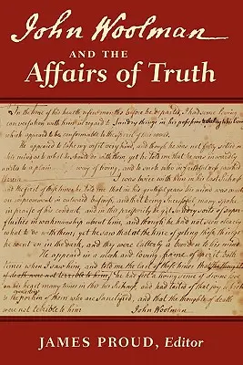 John Woolman és az igazság ügyei - John Woolman and the Affairs of Truth