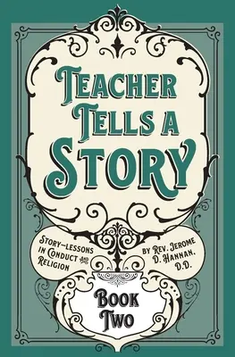 A tanár mesél egy történetet: Második könyv - Teacher Tells a Story: Book Two