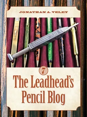 Az Ólomfejű ceruza blogja: Volume 7 - The Leadhead's Pencil Blog: Volume 7