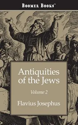 A zsidók régiségei 2. kötet - Antiquities of the Jews Volume 2