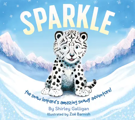 Szikra: A hópárduc csodálatos havas kalandja! - Sparkle: The Snow Leopard's Amazing Snowy Adventure!