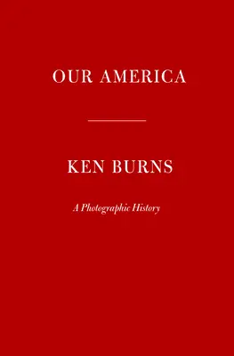A mi Amerikánk: A Photographic History - Our America: A Photographic History