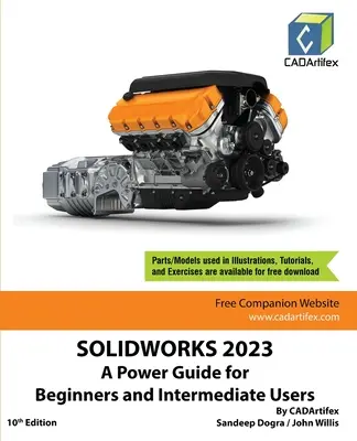 Solidworks 2023: Power Guide for Beginners and Intermediate Users (Egy hatékony útmutató kezdőknek és középhaladó felhasználóknak) - Solidworks 2023: A Power Guide for Beginners and Intermediate Users