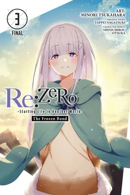 RE: Zero -Starting Life in Another World-, the Frozen Bond, Vol. 3. - RE: Zero -Starting Life in Another World-, the Frozen Bond, Vol. 3