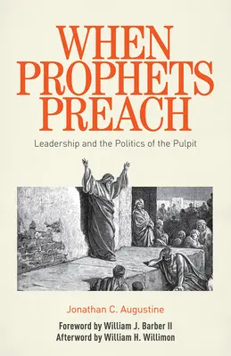 Amikor a próféták prédikálnak: A vezetés és a szószék politikája - When Prophets Preach: Leadership and the Politics of the Pulpit