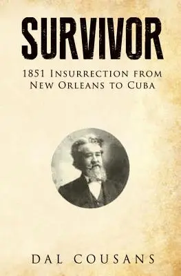 Túlélő: 1851-es felkelés New Orleans-tól Kubáig - Survivor: 1851 Insurrection from New Orleans to Cuba