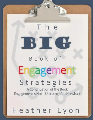 Az elköteleződési stratégiák nagy könyve - The BIG Book of Engagement Strategies