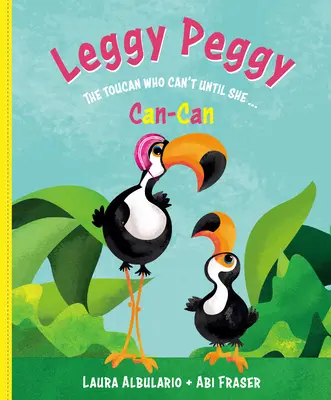 Lábas Peggy: A tukán, aki nem tud, amíg nem tud rákos lenni - Leggy Peggy: The Toucan Who Can't, Until She Cancan