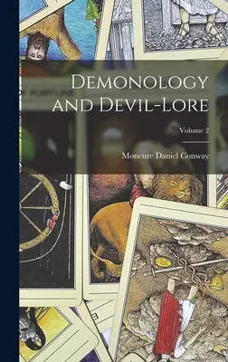 Démonológia és ördögtan; 2. kötet - Demonology and Devil-Lore; Volume 2