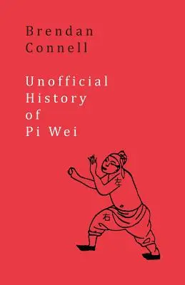 Pi Wei nem hivatalos története - Unofficial History of Pi Wei