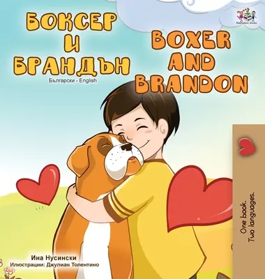 Boxer és Brandon (bolgár angol kétnyelvű könyv) - Boxer and Brandon (Bulgarian English Bilingual Book)