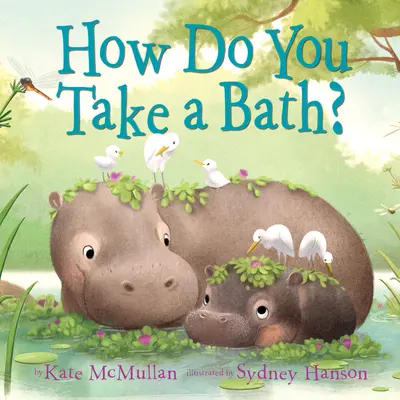 Hogyan fürdesz? - How Do You Take a Bath?